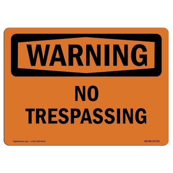 Safety Sign, OSHA WARNING, 18" Height, 24" Width, No Trespassing, Landscape, D-1824-L-12726